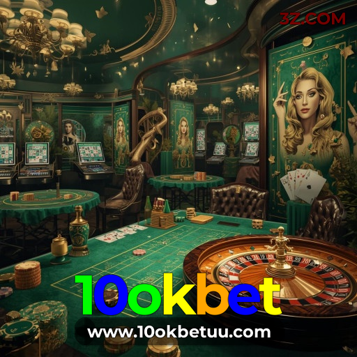 10okbet | Cassino Online com Bônus e Suporte 24 Horas